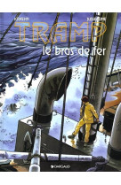 Tramp - tome 2 - le bras de fer