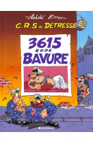 C.r.s = détresse - tome 2 - 3615 - code bavure