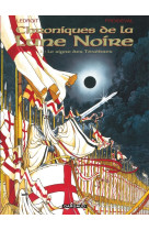 Les chroniques de la lune noire - tome 1 - le signe des ténébres