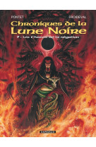 Les chroniques de la lune noire - tome 9 - les chants de la négation