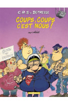 C.r.s = détresse - tome 8 - coups, coups c'est nous !