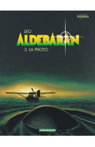 Aldebaran - tome 3 - la photo