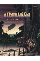 Aldebaran - tome 4 - le groupe