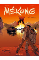 Mékong - tome 1 - or rouge