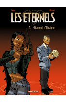 Les eternels - tome 3 - le diamant d'abraham