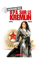 Insiders - saison 1 - tome 5 - opa sur le kremlin