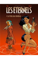 Les eternels - tome 4 - le puits des ténèbres