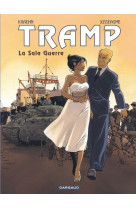 Tramp - tome 8 - la sale guerre