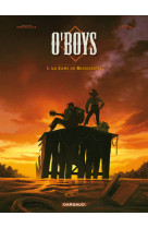 O'boys - tome 1 - le sang du mississipi