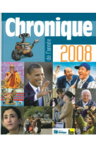 Chronique de l'annee 2008