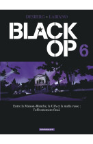 Black op - saison 1 - tome 6 - black op - tome 6