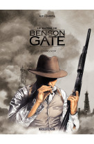 Le maître de benson gate - tome 3 - le sang noir