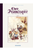 Chez francisque - tome 4 - tout fout le camp