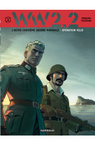 Ww 2.2. - tome 2 - opération felix