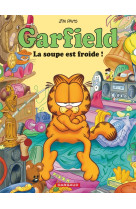 Garfield - la soupe est froide !