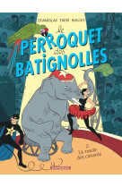 Le perroquet des batignolles - tome 2 - la ronde des canards