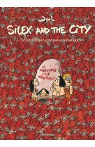 Silex and the city - tome 3 - le néolithique c'est pas automatique