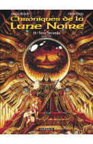 Les chroniques de la lune noire - tome 15 - terra secunda - livre 1/2