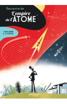 Souvenirs de l'empire de l'atome - tome 0 - souvenirs de l'empire de l'atome