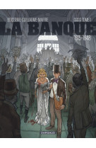 La banque - tome 1 - 1815-1848 - première génération - l'initié de waterloo