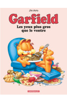 Garfield - les yeux plus gros que le ventre