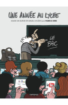 Une année au lycée - tome 1 - guide de survie en milieu lycéen