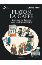 Platon la gaffe - tome 0 - platon la gaffe