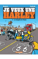 Je veux une harley - la conquête de l'ouest