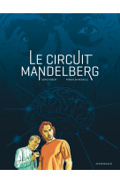 Le circuit mandelberg - tome 0 - le circuit mandelberg