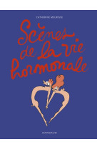 Scènes de la vie hormonale - tome 0 - scènes de la vie hormonale