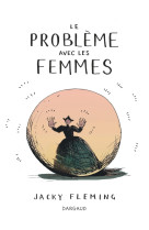 Le problème avec les femmes - tome 0 - le problème avec les femmes