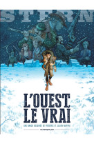 Stern - tome 3 - l'ouest, le vrai