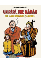 Un papa, une maman, une famille formidable (la mienne !)