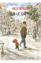 Pico bogue - tome 13 - sur le chemin