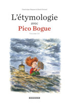 L'étymologie avec pico bogue - tome 3