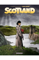 Scotland - épisode 1