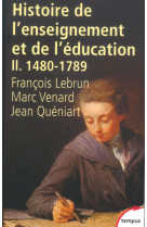 Histoire de l'enseignement et de l'éducation - tome 2