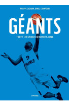 Geants, toute l'histoire du basketball