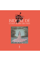 Isidore dé, couturier des fées