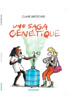 Une saga génétique - tome 1 - une saga génétique