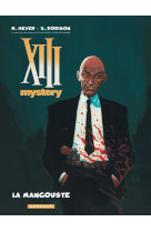 Xiii mystery - tome 1 - la mangouste