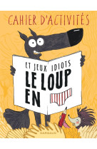 Le loup en slip - tome 0 - le loup en slip - livre d'activités