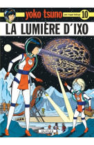 Yoko tsuno - tome 10 - la lumière d'ixo