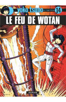 Yoko tsuno - tome 14 - le feu de wotan