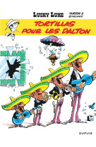 Lucky luke - tome 31 - tortillas pour les dalton