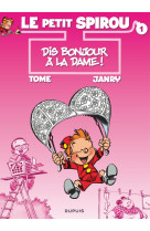 Le petit spirou - tome 1 - dis bonjour à la dame !