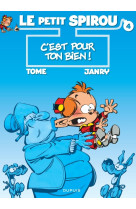 Le petit spirou - tome 4 - c'est pour ton bien !