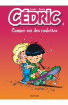 Cédric - tome 8 - comme sur des roulettes