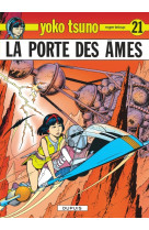 Yoko tsuno - tome 21 - la porte des âmes