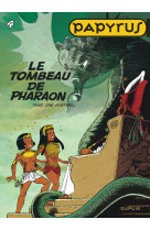 Papyrus - tome 4 - le tombeau de pharaon